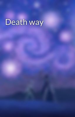 Death way