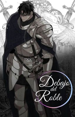 Debajo del roble ~ Libro 06 [Riftan] Historia paralela