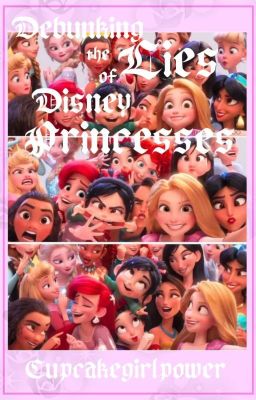 Debunking the Lies of Disney Princesses