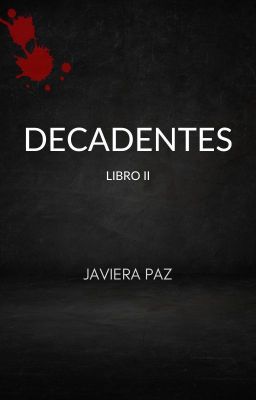 DECADENTES © #2 EN LIBRERÍAS