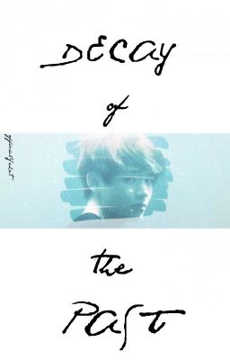 decay of the past {taegi}