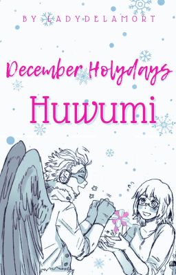 December Holydays Huwumi | My Hero Academia