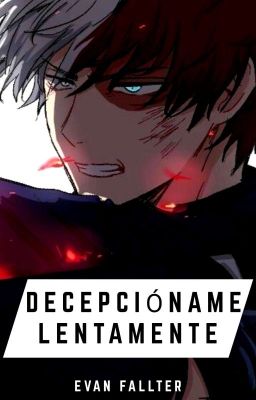 Decepcióname lentamente ✓Tododeku 