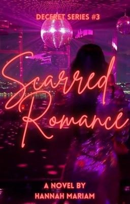 Deceret Series #3: Scarred Romance