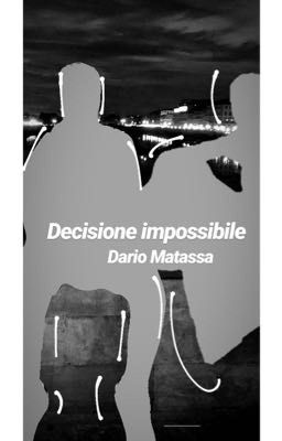 Decisione impossibile. {COMPLETA}