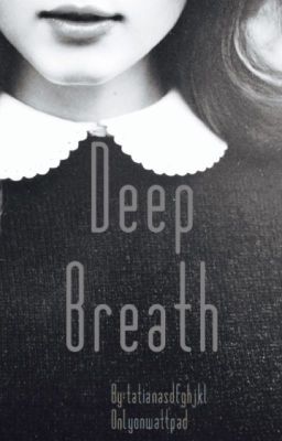 Deep Breath || C.H.