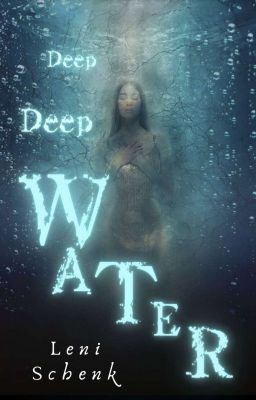 Deep Deep Water