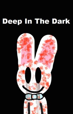 Deep In The Dark | Creepypasta