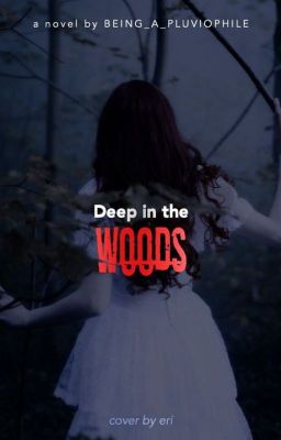 Deep In The Woods| ✅