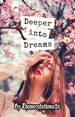 Deeper Into Dreams 💞