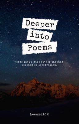 Deeper into Poems