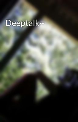 Deeptalk~