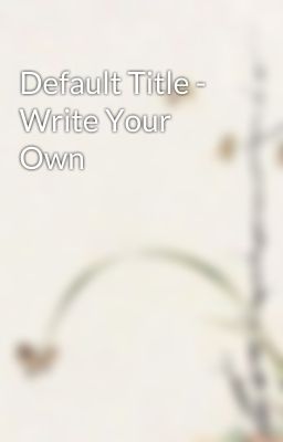 Default Title - Write Your Own