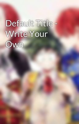 Default Title - Write Your Own