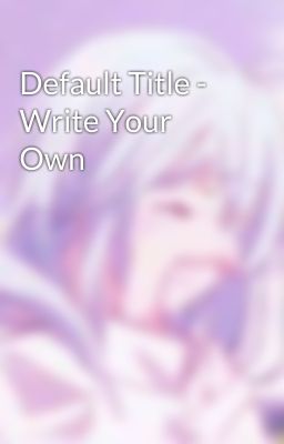 Default Title - Write Your Own