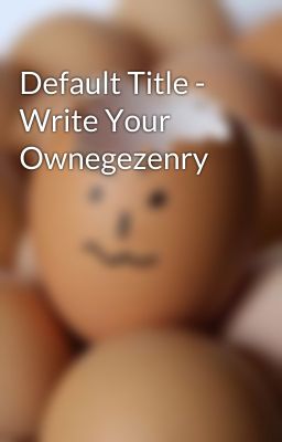 Default Title - Write Your Ownegezenry