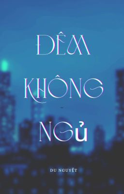 [Defiko] Đêm Không Ngủ