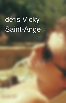 défis Vicky Saint-Ange