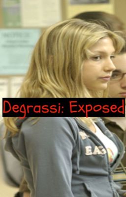 Degrassi: Exposed