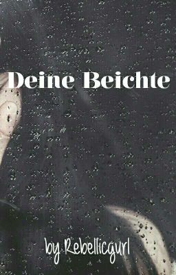 Deine Beichte