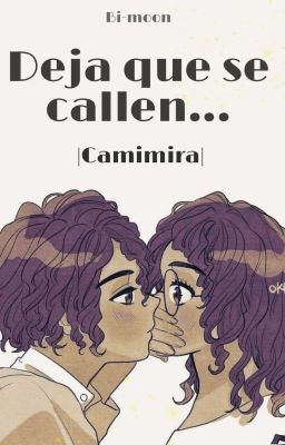 Deja que se callen...||Camimira