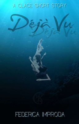 Déjà-vu || Clace