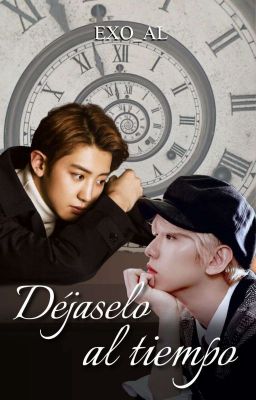 Déjaselo al tiempo || Chanbaek