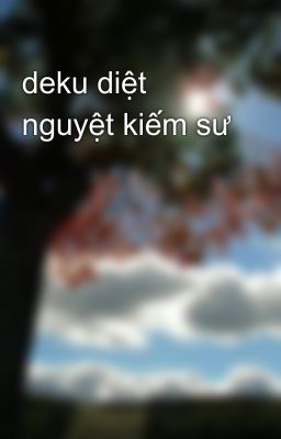 deku diệt nguyệt kiếm sư