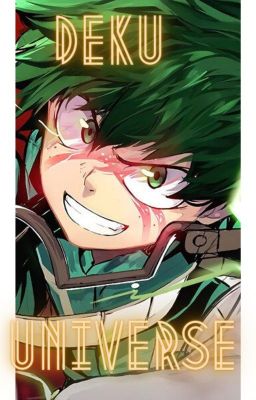 DEKU UNIVERSE [ON HOLD]