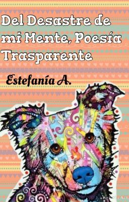 Del Desastre De Mi Mente, Poesía Trasparente 