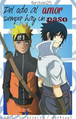 Del odio al amor siempre hay un paso ( Sasunaru)