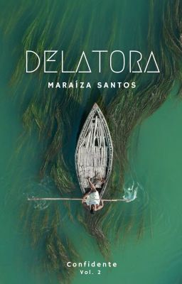 Delatora [Vol.2 - Confidente]