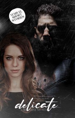 Delicate: Frank Castle Fan Fiction