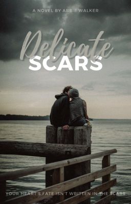 Delicate Scars