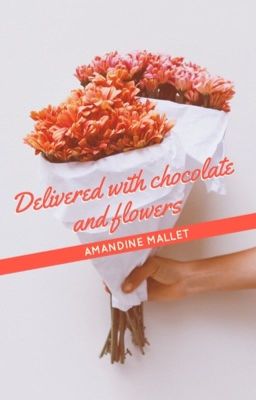 Delivered with chocolate and flowers [#TKBMovieContest]