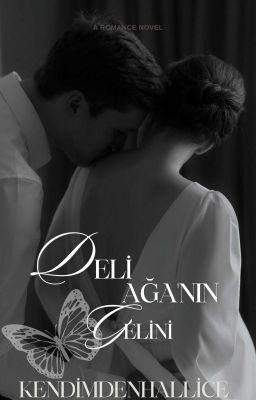 DELİ AĞA'NIN GELİNİ (Tamamlandı)