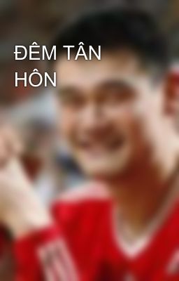 ĐÊM TÂN HÔN