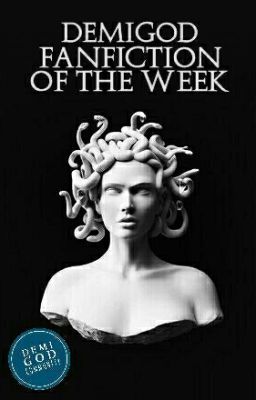 DEMIGOD FANFICTION OF THE WEEK