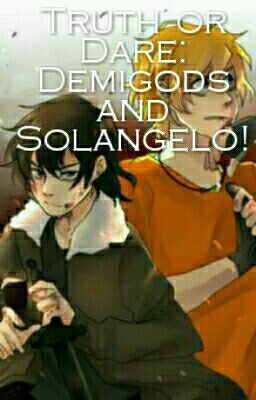 Demigod truth or dare and Solangelo!