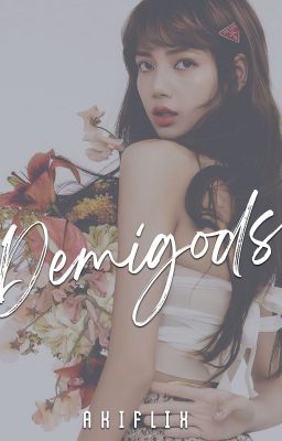 DEMIGODS • a liskook au