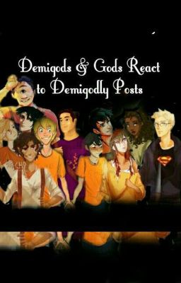 Demigods & Gods React to Demigodly Posts