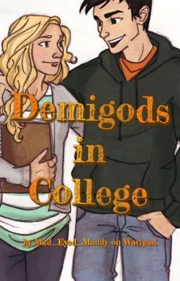 Demigods in College (Sequel to Demigods in High School)