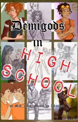 Demigods in High School (Heroes of Olympus Fanfiction) (Complete)