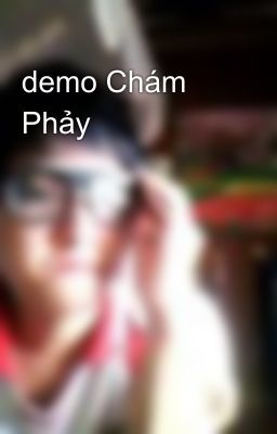 demo Chám Phảy