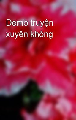 Demo truyện xuyên không 