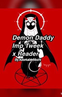 Demon Daddy (Imp Tweek x Reader) LEMON