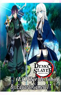 Demon slayer:(El pilar de Lobo)