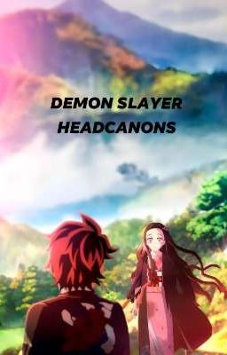 Demon Slayer Headcanons 