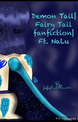 Demon Tail|Fairy Tail Fanfiction|ft. NaLu