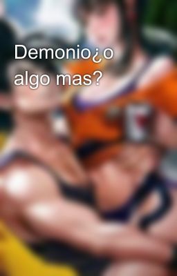 Demonio¿o algo mas?